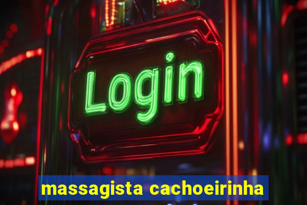 massagista cachoeirinha